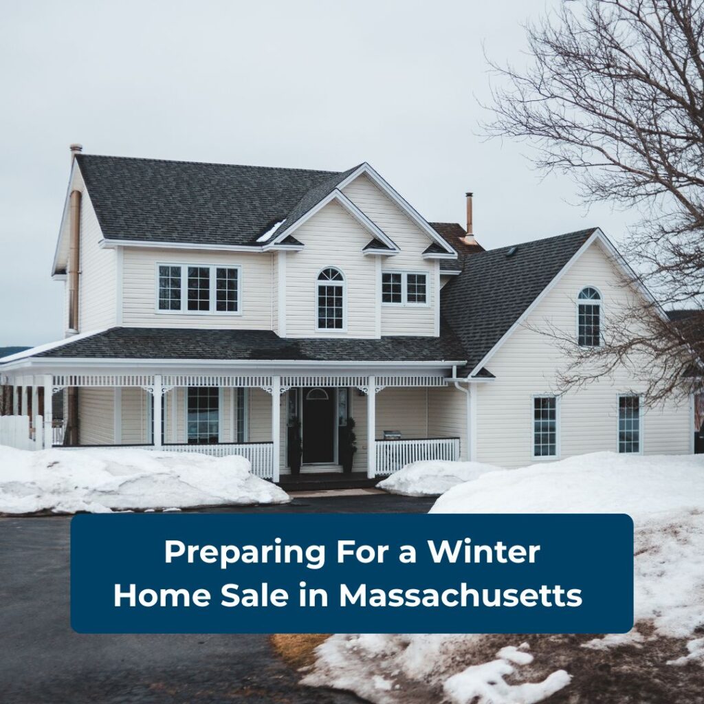 Preparing for a winter home sale in massachusetts