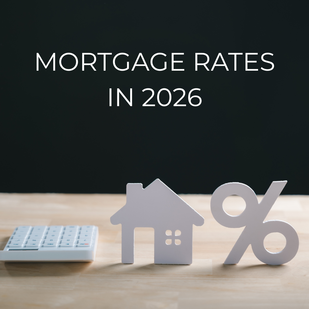 MORTGAGE RATES IN 2026