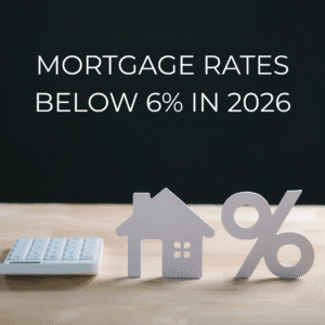 Graphic with the words “Mortgage Rates Below 6% in 2026” over a dark background, featuring a white house icon, a percent symbol, and a calculator on a wooden surface in the foreground.